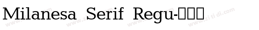 Milanesa Serif Regu字体转换